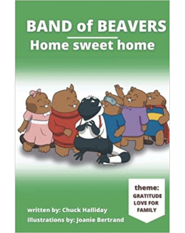Band of Beavers  " Home Sweet Home "  Book