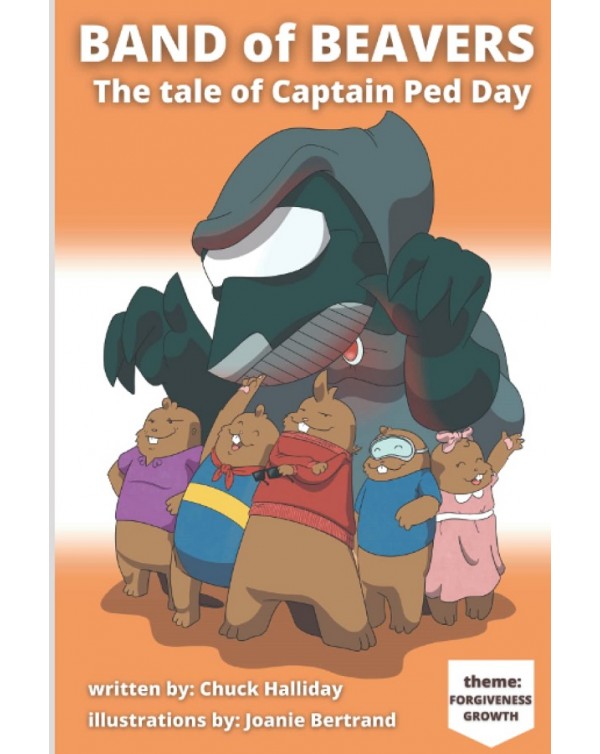Band of Beavers  " The Tale of Captain Ped Day"  Book